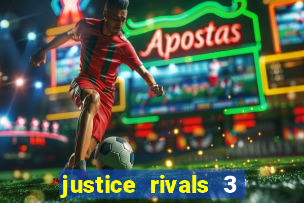 justice rivals 3 dinheiro infinito